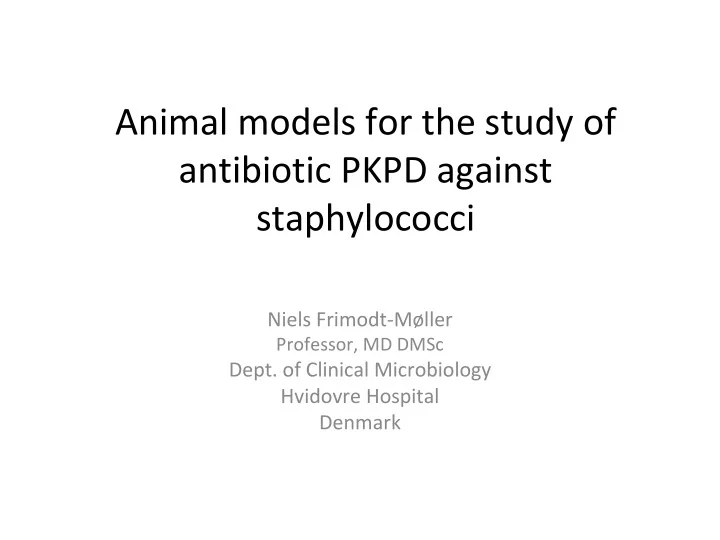 animal models for the study of antibiotic pkpd against