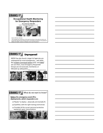 Unprepared!  Unprepared! NIOSH has also found a large # of agencies are unprepared for most