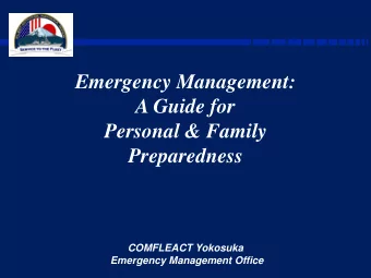 Emergency Management:  A Guide for  Personal &amp; Family  Preparedness  COMFLEACT Yokosuka