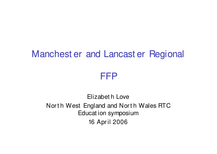 manchest er and lancast er regional ffp