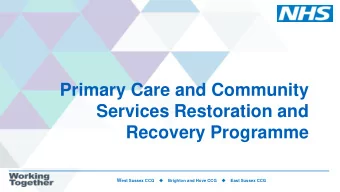 Recovery Programme W est Sussex CCG  W est Sussex CCG  Brighton and Hove CCG  Brighton and