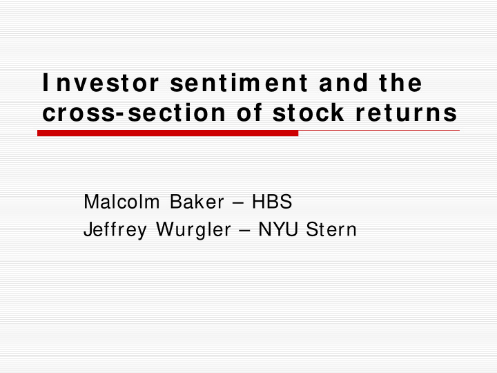 i nvestor sentim ent and the cross section of stock