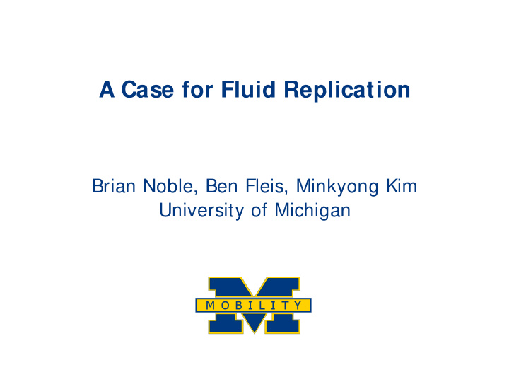 a case for fluid replication
