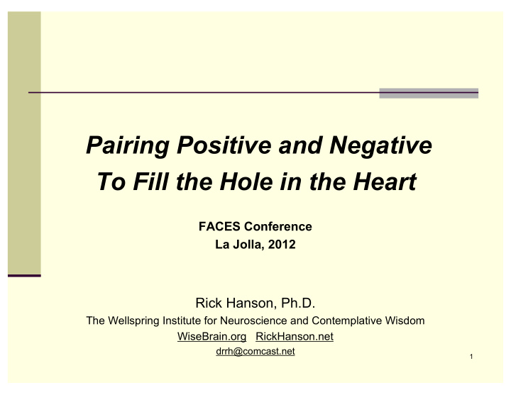 pairing positive and negative to fill the hole in the