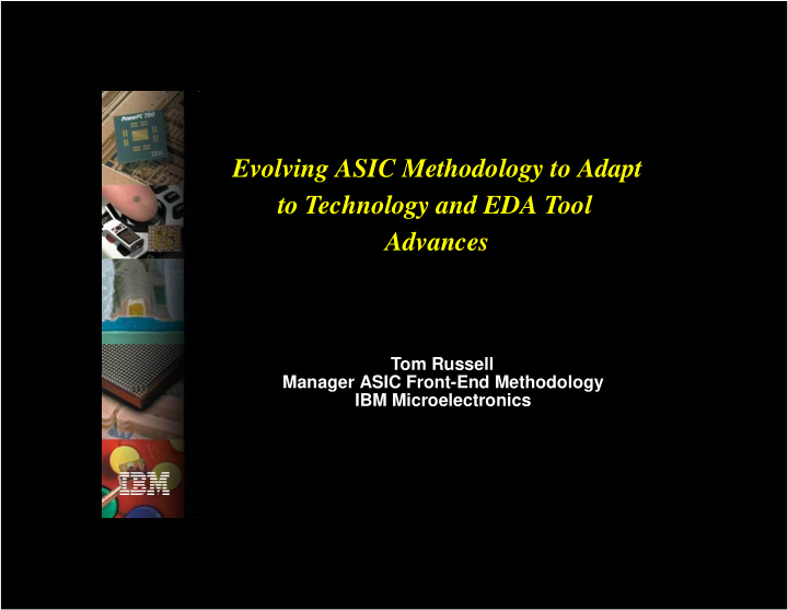 evolving asic methodology to adapt to technology and eda
