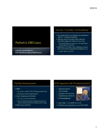 5/23/14  A  6  week  old  boy  is  brought  in  by  ambulance