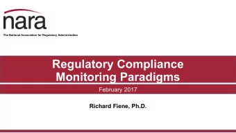 Regulatory Compliance  Monitoring Paradigms  February 2017  Richard Fiene, Ph.D.  1  Introduction