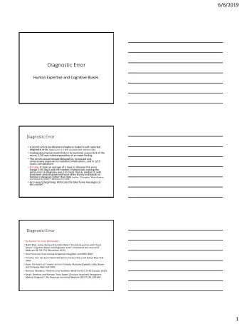 Diagnostic Error  Human Expertise and Cognitive Biases  Diagnostic Error  A recent article by