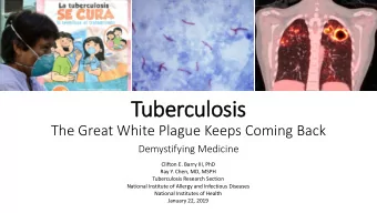 Tuberculosis  The Great White Plague Keeps Coming Back  Demystifying Medicine  Clifton E. Barry