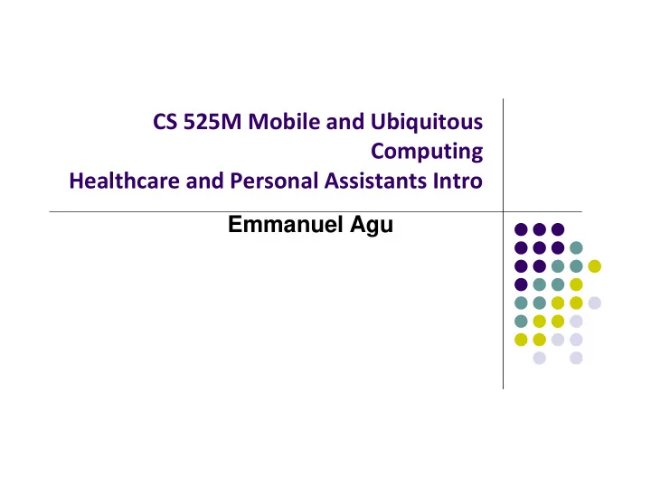 cs 525m mobile and ubiquitous computing healthcare and