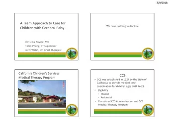 A Team Approach to Care for  We have nothing to disclose  Children with Cerebral Palsy  Christina