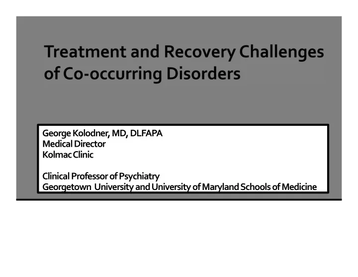 george kolodner md dlfapa medical director kolmac clinic