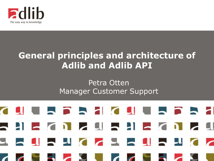 general principles and architecture of adlib and adlib api