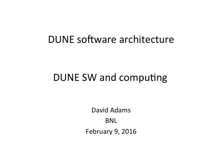 dune so ware architecture dune sw and compueng