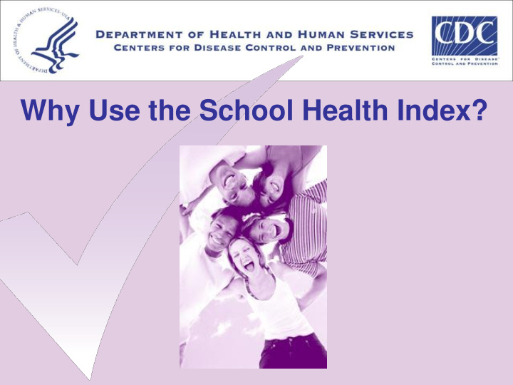 why use the school health index the situation