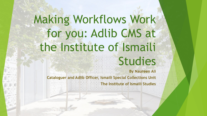 making workflows work for you adlib cms at the institute