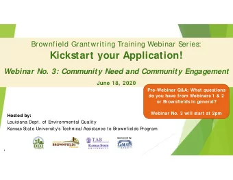 Kickstart your Application!  Webinar No. 3: Community Need and Community Engagement  June 18, 2020