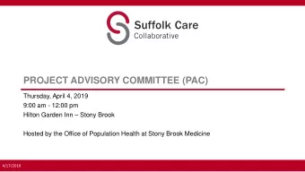 PROJECT ADVISORY COMMITTEE (PAC)  Thursday, April 4, 2019  9:00 am - 12:00 pm Hilton Garden Inn