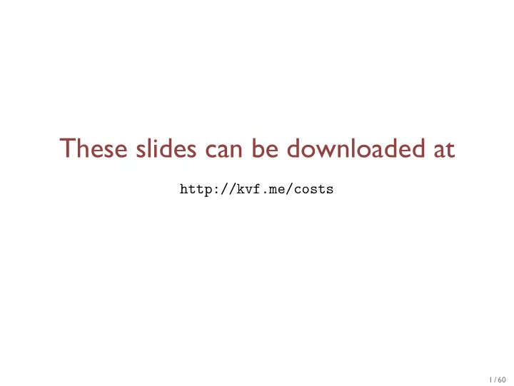 these slides can be downloaded at