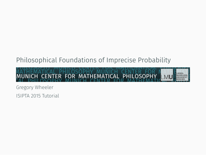 philosophical foundations of imprecise probability