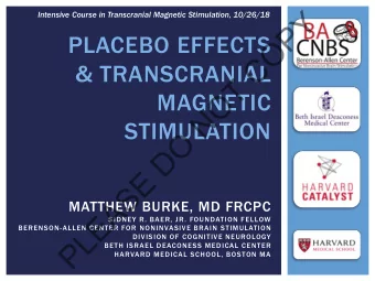 Y  Intensive Course in Transcranial Magnetic Stimulation, 10/26/18  P  PLACEBO EFFECTS  O  C  &amp;