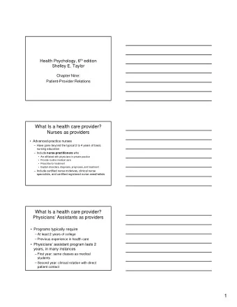 1  Patient-Provider Communication:  Judging Quality of Care   People judge adequacy of care by