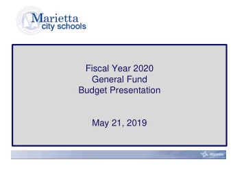 Fiscal Year 2020  General Fund  Budget Presentation  May 21, 2019  Agenda    Budget Calendar