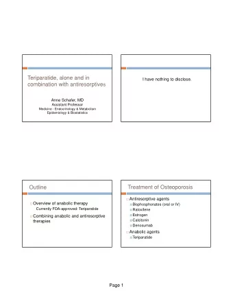 Teriparatide, alone and in  I have nothing to disclose. combination with antiresorptive s  Anne