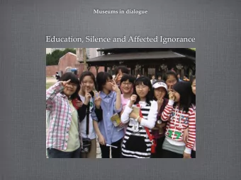 Education, Silence and Affected Ignorance Korea and Japan -- Colonization   Seodaemun Prison --