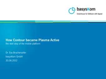 How Contour became Plasma Active  the next step of the mobile platform  Dr. Eva Brucherseifer