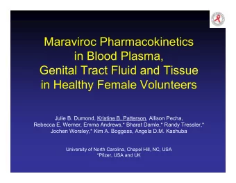 Maraviroc Pharmacokinetics  in Blood Plasma,  Genital Tract Fluid and Tissue  in Healthy Female