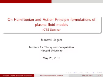 On Hamiltonian and Action Principle formulations of  plasma fluid models  ICTS Seminar  Manasvi