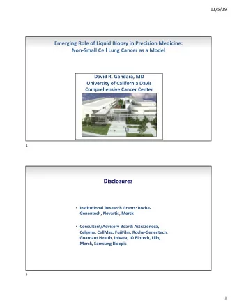 Disclosures  Institutional Research Grants: Roche-  Genentech, Novartis, Merck