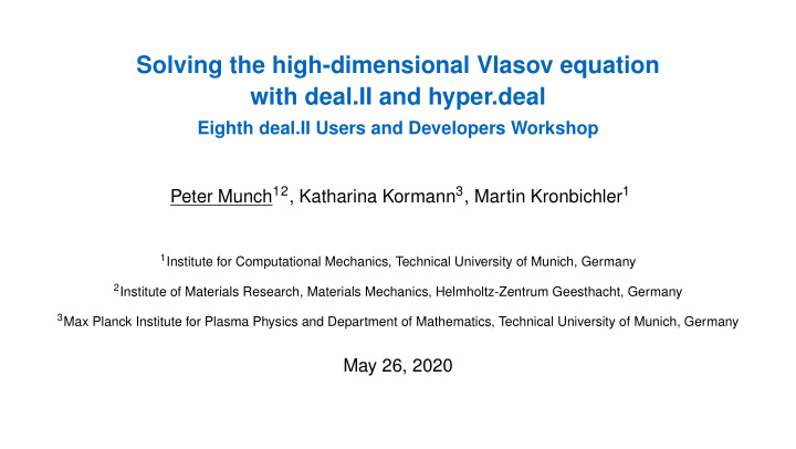solving the high dimensional vlasov equation with deal ii