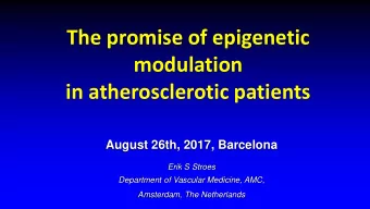 modulation  in atherosclerotic patients  August 26th, 2017, Barcelona  Erik S Stroes  Department of