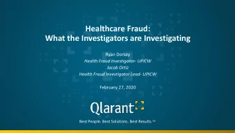 Healthcare Fraud:  What the Investigators are Investigating  Ryan Dorsey  Health Fraud