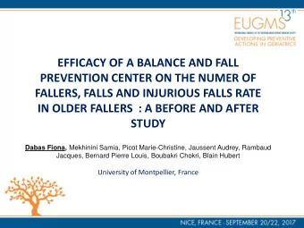 EFFICACY OF A BALANCE AND FALL  PREVENTION CENTER ON THE NUMER OF  FALLERS, FALLS AND INJURIOUS