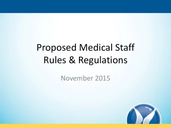 Proposed Medical Staff  Rules &amp; Regulations  November 2015  Transferring Care  1.1e Whenever a