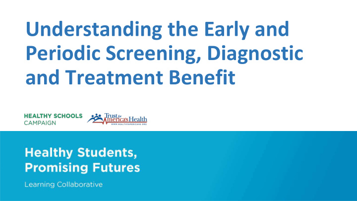 understanding the early and periodic screening diagnostic