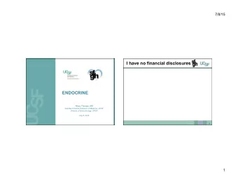 I have no financial disclosures  ENDOCRINE  Hilary Thomas, MD  Assistant Clinical Professor of