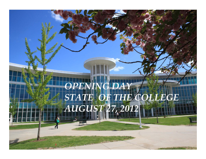 opening day state of the college august 27 2012 our