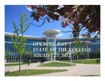 OPENING DAY  STATE  OF THE COLLEGE  AUGUST 27, 2012  OUR MISSION  Manc he ste r Co mmunity Co lle