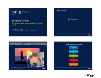 Beyond Burnout  Whats new in physician well-being, and whats  next?  Larissa Thomas MD, MPH