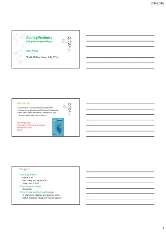 Adult giftedness  And positive psychology  Noks Nauta  SENG, Williamsburg, July 2016  Noks Nauta