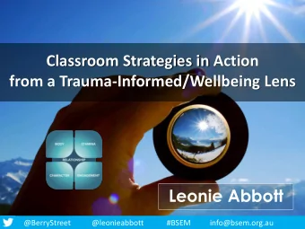 from a Trauma-Informed/Wellbeing Lens  Leonie Abbott  @BerryStreet  @leonieabbott  #BSEM