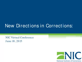 New Directions in Corrections:  NIC Virtual Conference  June 10, 2015  2  Heartset: The Key to a