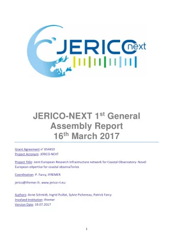 JERICO-NEXT 1 st General  Assembly Report 16 th March 2017 Grant Agreement n 654410 Project