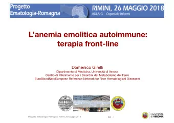Lanemia emolitica autoimmune: terapia front-line  Domenico Girelli Dipartimento di Medicina,
