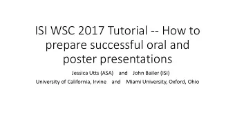poster presentations  Jessica Utts (ASA)    and    John Bailer (ISI)  University of California,