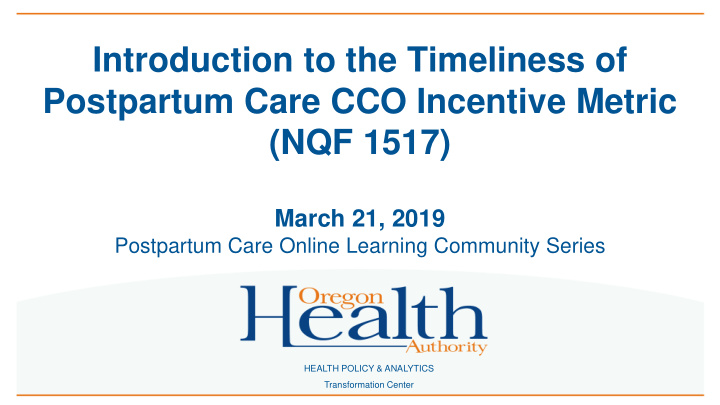 introduction to the timeliness of postpartum care cco